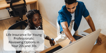 Life Insurance for Young Professionals: Reviewing Options in Your 20s and 30s